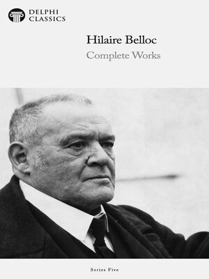cover image of Delphi Complete Works of Hilaire Belloc (Illustrated)